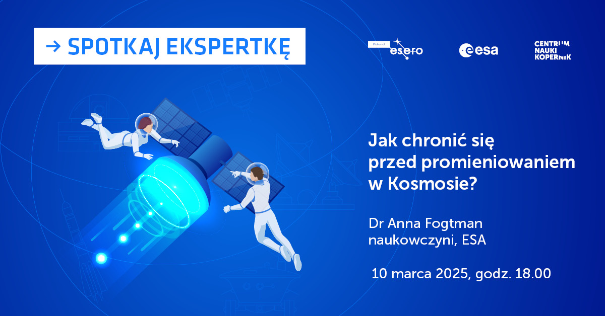 Spotkanie z ekspertką na temat „Jak chronić się przed promieniowaniem w Kosmosie?”