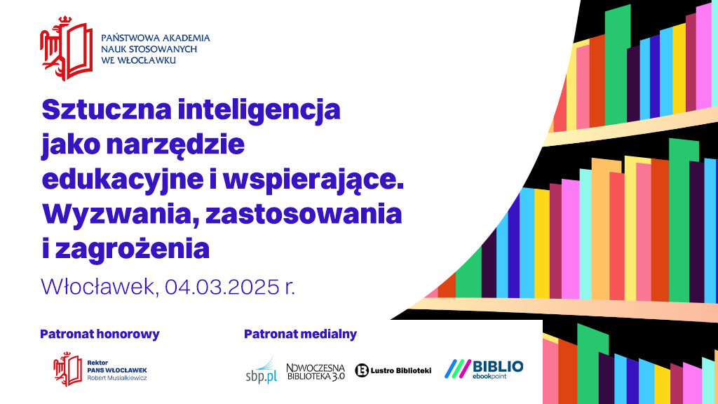 Ogólnopolska Konferencja Naukowa „Sztuczna inteligencja jako narzędzie edukacyjne i&nbsp;wspierające – wyzwania, zastosowania i&nbsp;zagrożenia”