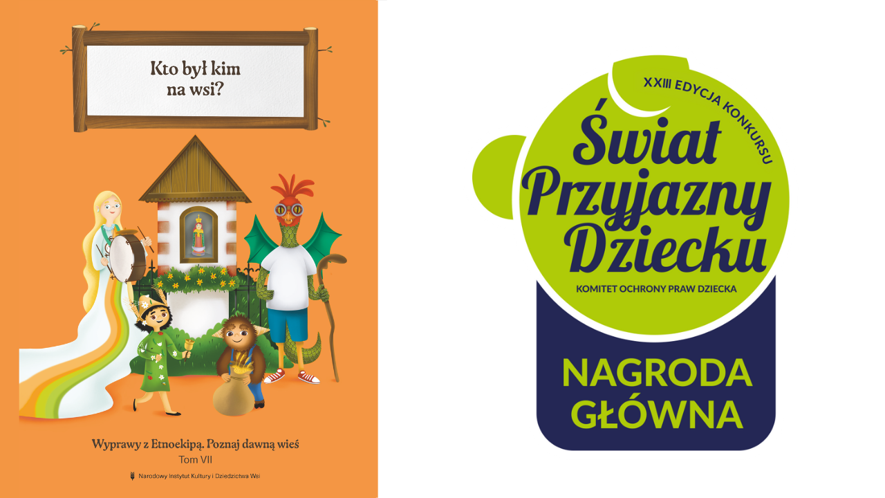 „Wyprawy z&nbsp;Etnoekipą. Poznaj dawną wieś” z&nbsp;nagrodą Komitetu Ochrony Praw Dziecka!