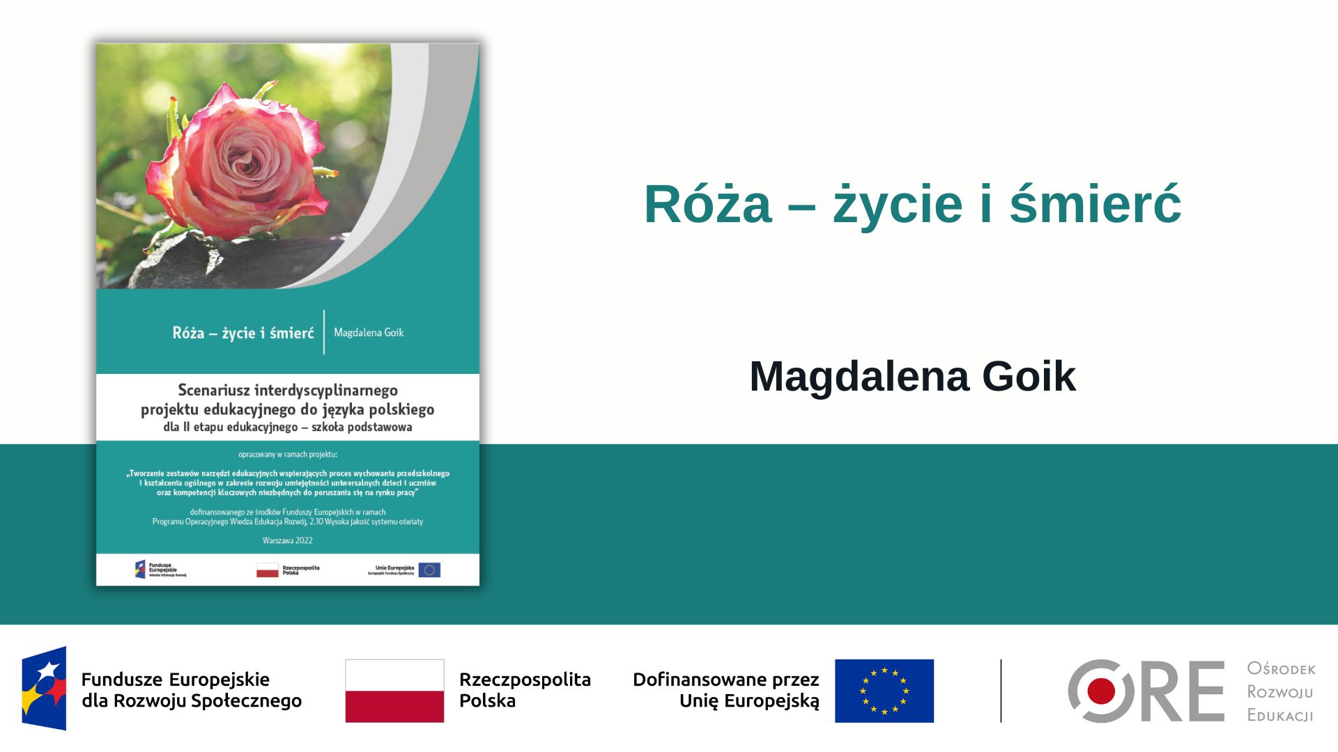 Róża i&nbsp;śmierć – dlaczego w&nbsp;szkole należy rozmawiać o&nbsp;wartościach? (Metodyczne inspiracje z&nbsp;wykorzystaniem Zestawów Narzędzi Edukacyjnych)