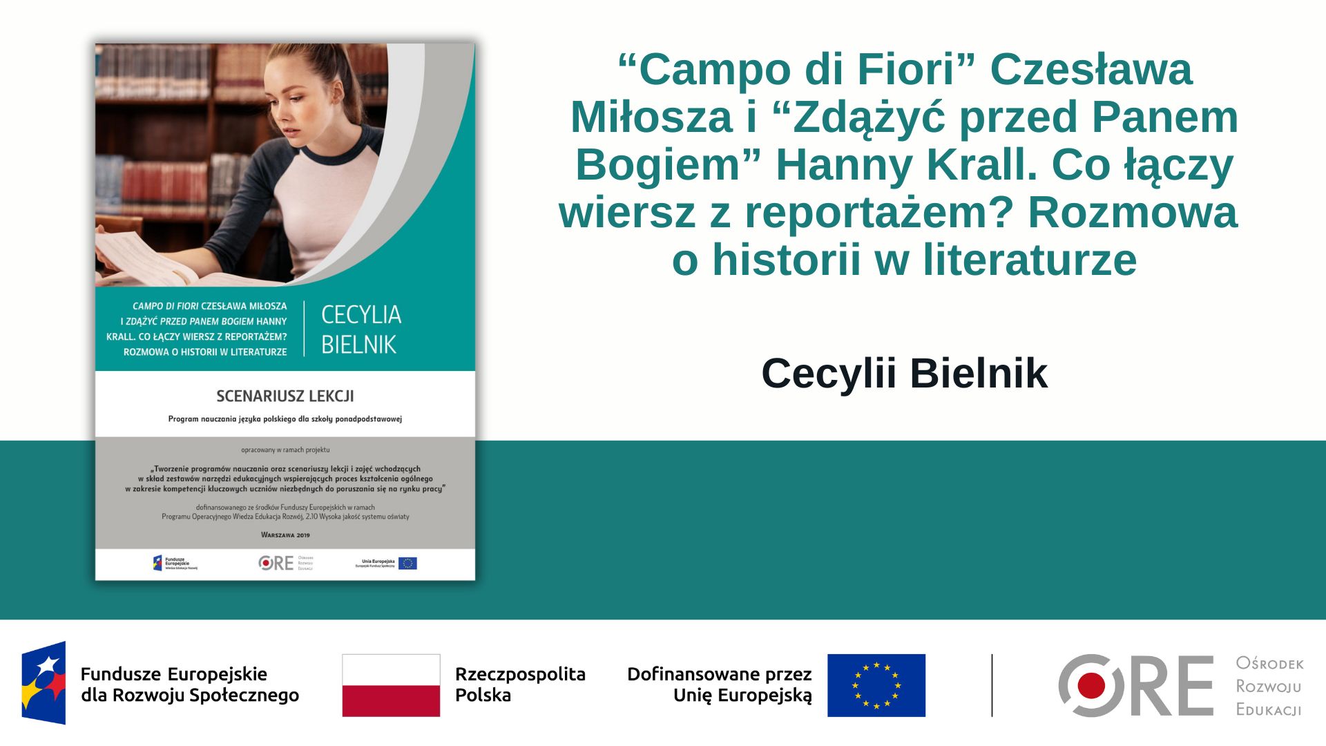 Historia w literaturze: „Campo di Fiori” Czesława Miłosza i „Zdążyć przed Panem Bogiem” Hanny Krall (Metodyczne inspiracje z wykorzystaniem Zestawów Narzędzi Edukacyjnych)