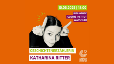 Goethe-Institut zaprasza na opowieści z Kathariną Ritter