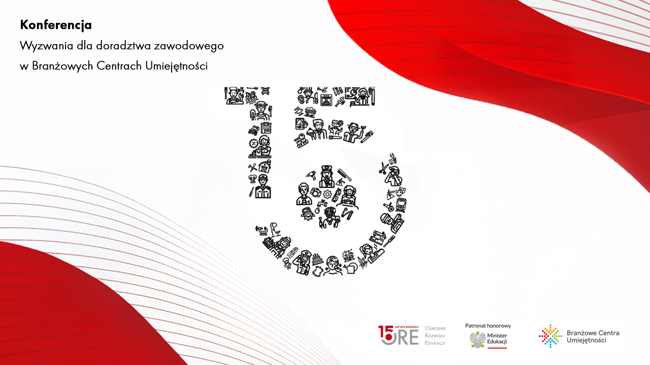 Ogólnopolska konferencja stacjonarna „Wyzwania dla doradztwa zawodowego w Branżowych Centrach Umiejętności”