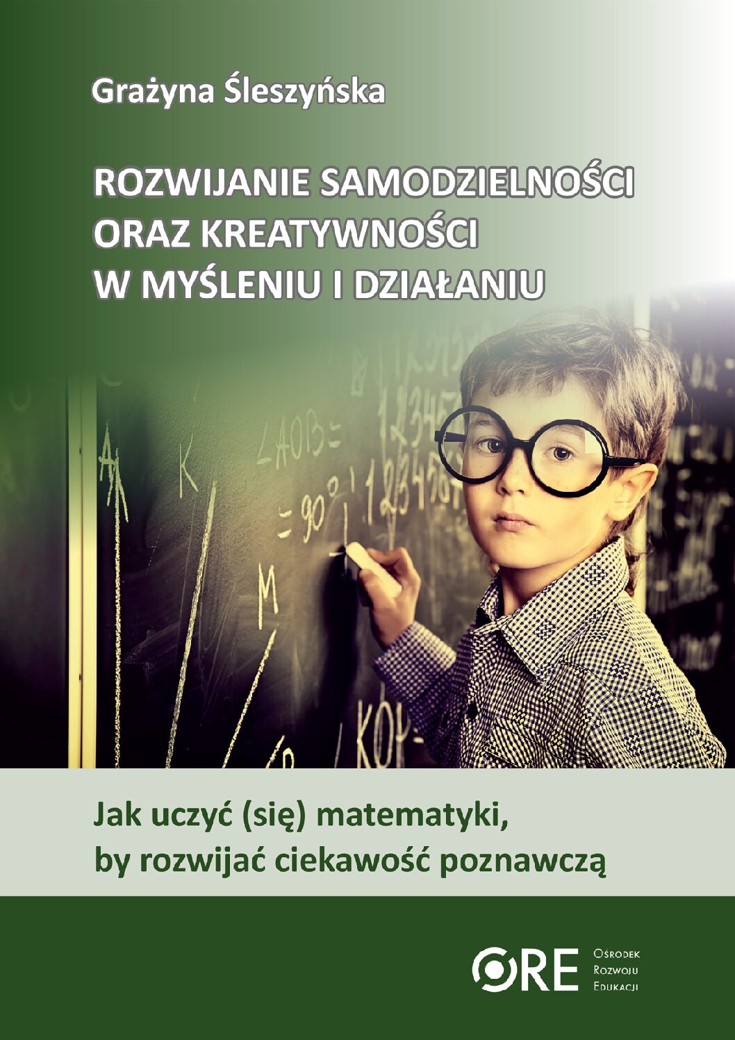 Grażyna Śleszyńska-Rozwijanie samodzielności i kreatywności w myśleniu-2025