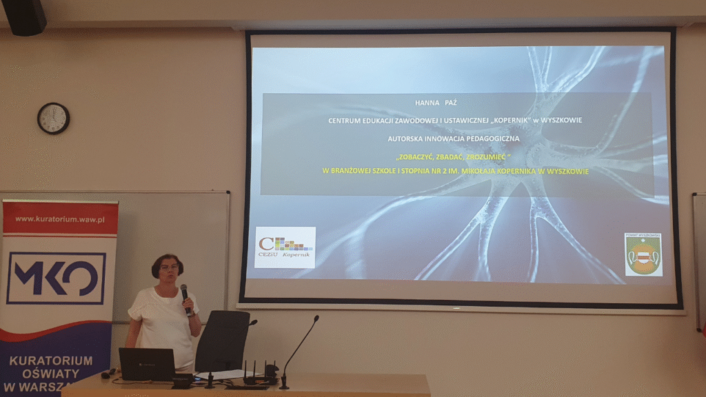 Hanna Paź z Branżowej Szkoły I Stopnia nr 2 im. Mikołaja Kopernika w Wyszkowie przedstawia swoją innowację pedagogiczną „Zobaczyć, zbadać, zrozumieć”