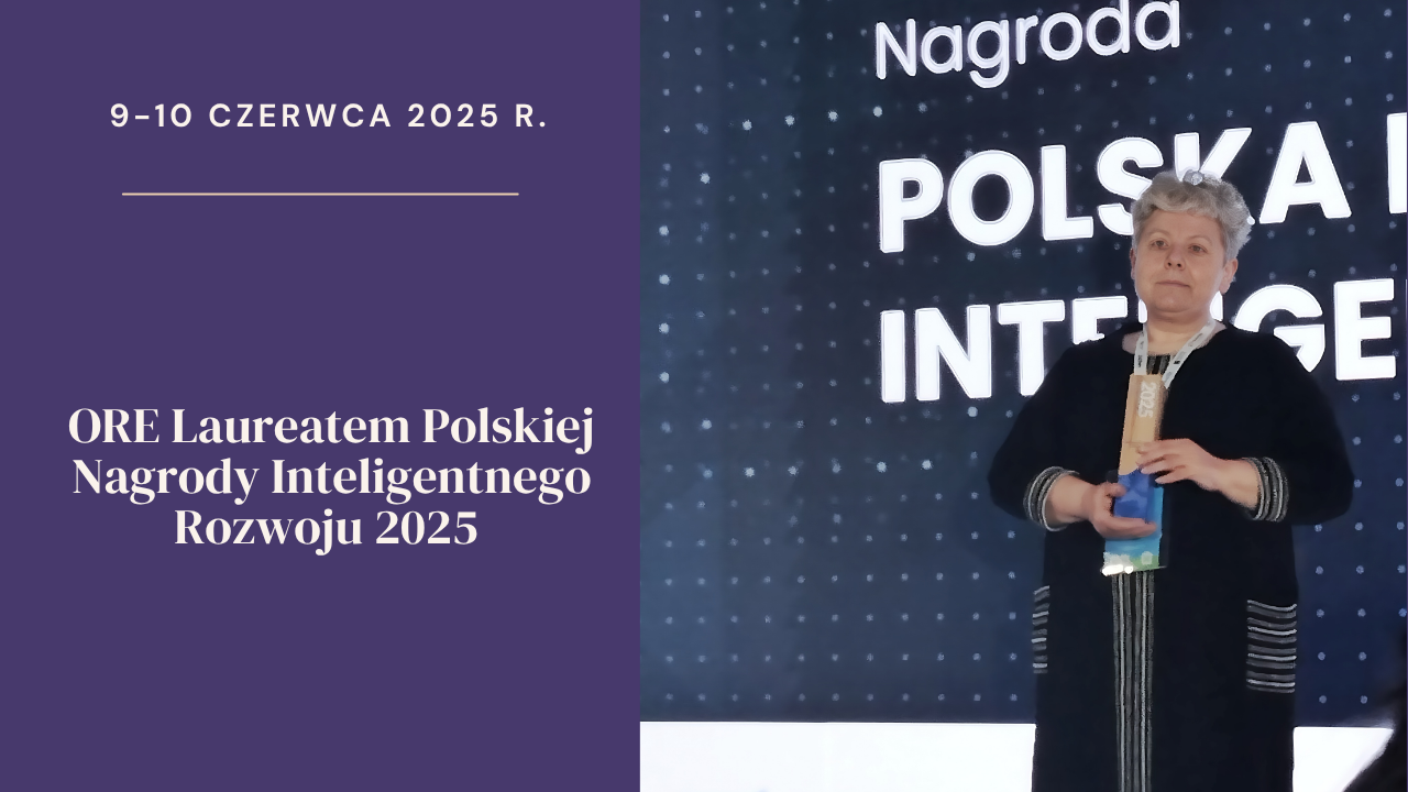 Polska Nagroda Inteligentnego Rozwoju dla ORE za&nbsp;innowacyjność projektu SCWEW