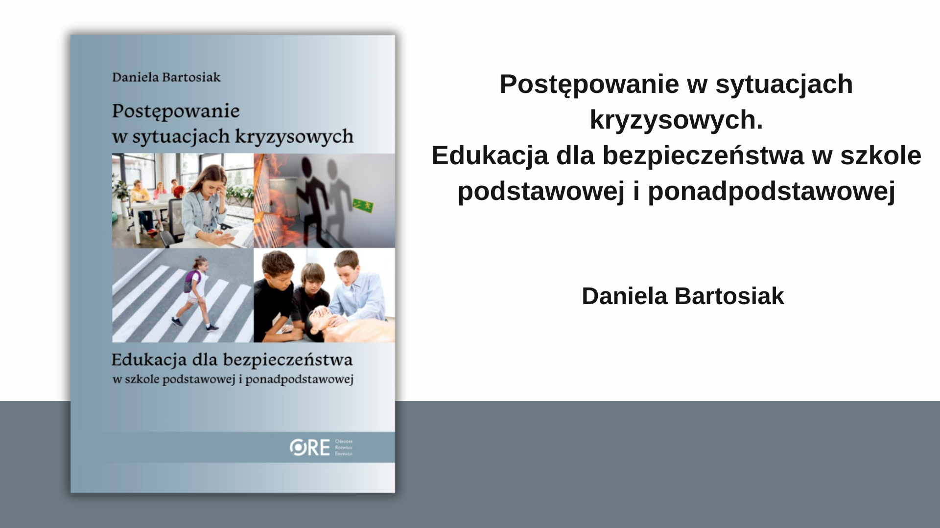 „Postępowanie w sytuacjach kryzysowych. Edukacja dla bezpieczeństwa w szkole podstawowej i ponadpodstawowej”