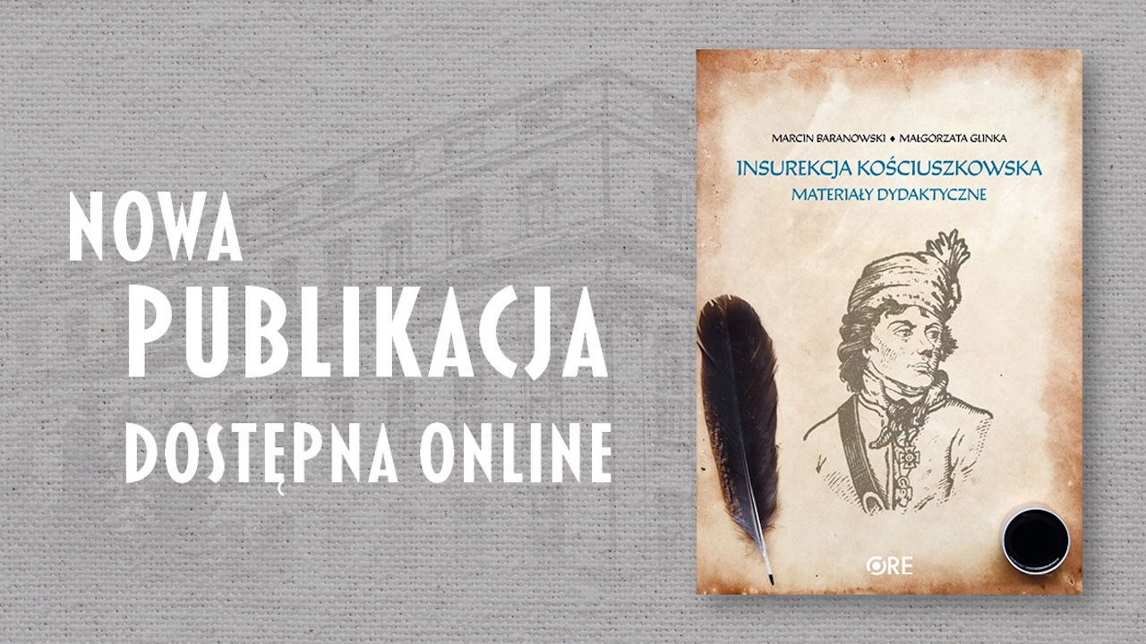 Nowa publikacja „Insurekcja kościuszkowska. Materiały dydaktyczne”