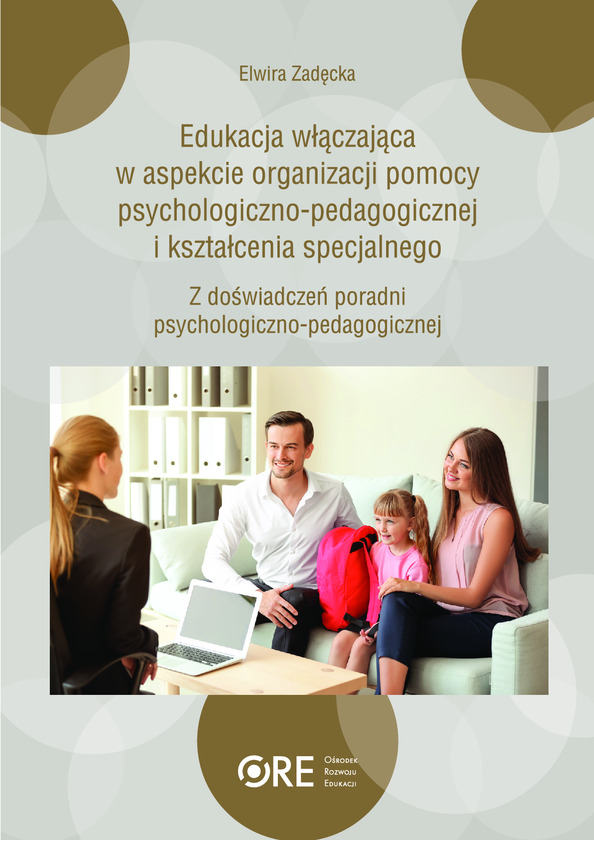 Edukacja włączająca w aspekcie organizacji pomocy psychologiczno-pedagogicznej i kształcenia specjalnego. Z doświadczeń poradni psychologiczno-pedagogicznej