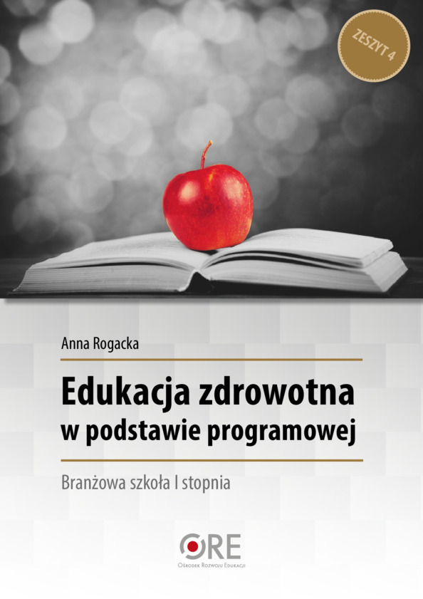 Edukacja zdrowotna w podstawie programowej. Zeszyt 4. Branżowa szkoła I stopnia