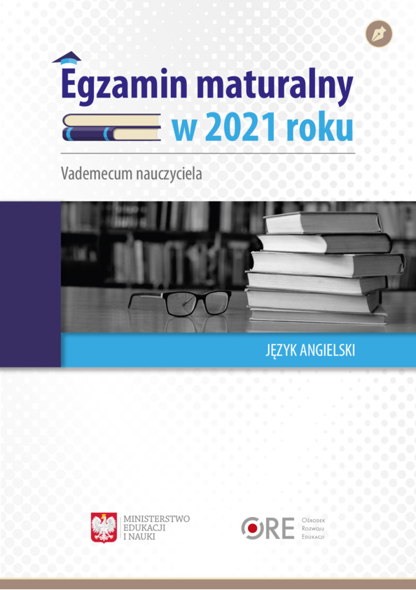 Egzamin maturalny w 2021 roku. Vademecum nauczyciela. Język angielski