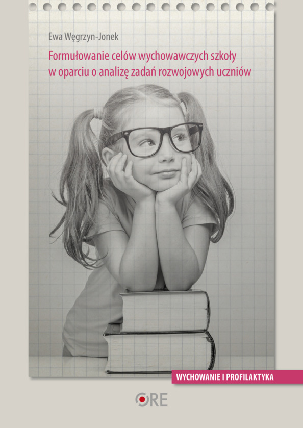 Formułowanie celów wychowawczych szkoły w oparciu o analizę zadań rozwojowych uczniów