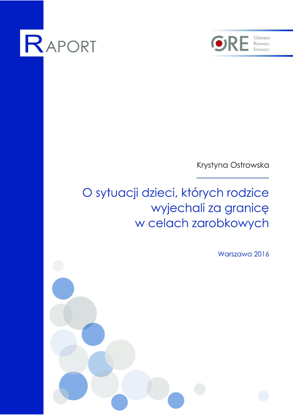 O sytuacji dzieci, których rodzice wyjechali za granicę w celach zarobkowych. Raport 2016