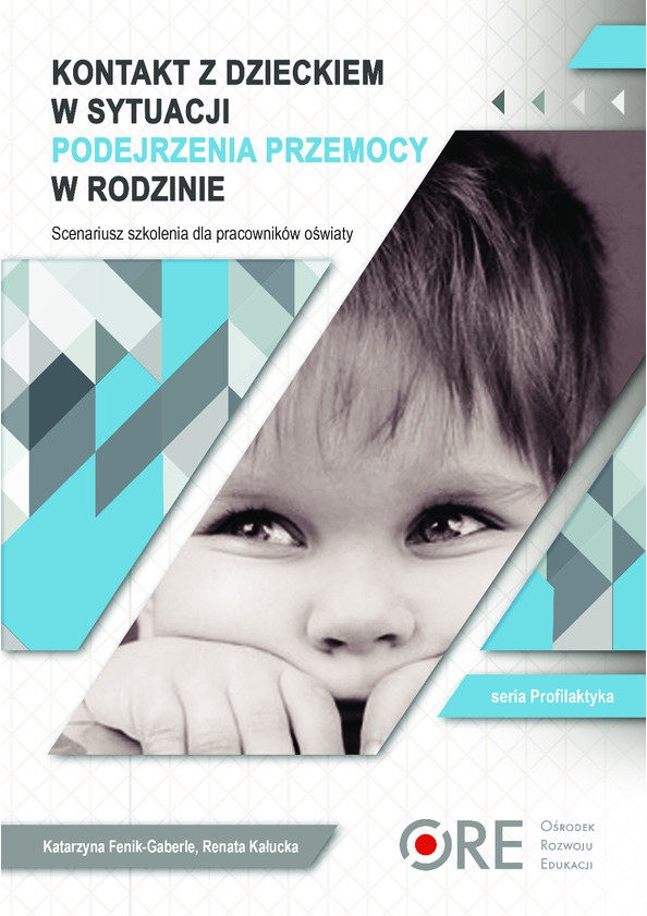 Kontakt z dzieckiem w sytuacji podejrzenia przemocy w rodzinie