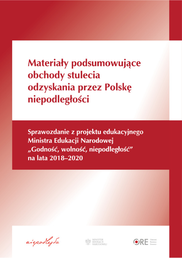 Materiały podsumowujące obchody stulecia odzyskania przez Polskę niepodległości