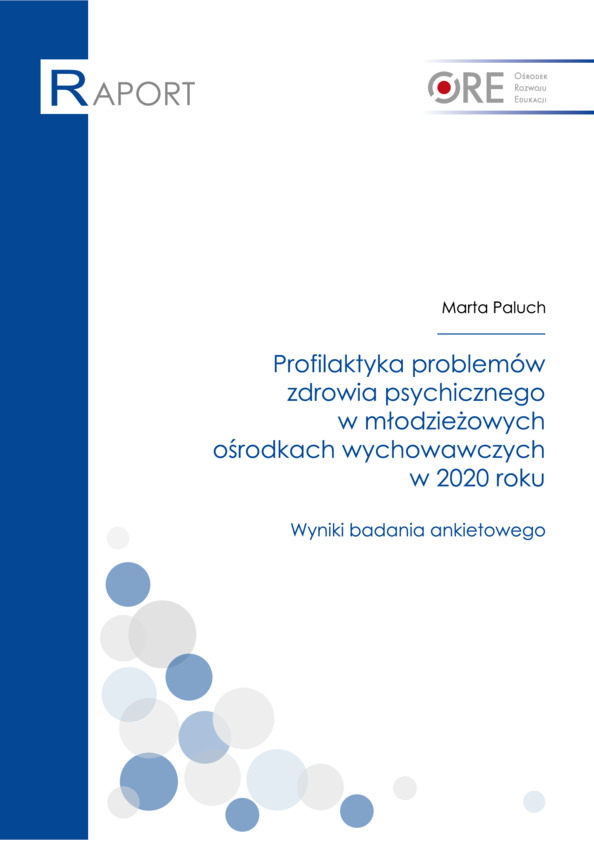 Profilaktyka problemów zdrowia psychicznego w młodzieżowych ośrodkach wychowawczych w 2020 roku. Wyniki badania ankietowego