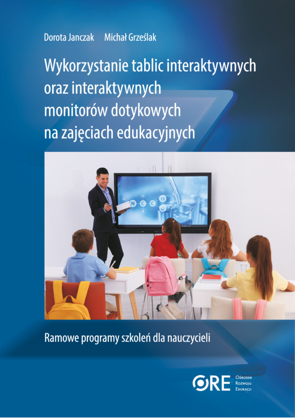 Wykorzystanie tablic interaktywnych oraz interaktywnych monitorów dotykowych na zajęciach edukacyjnych
