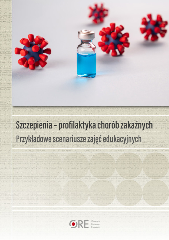 Szczepienia – profilaktyka chorób zakaźnych. Przykładowe scenariusze zajęć