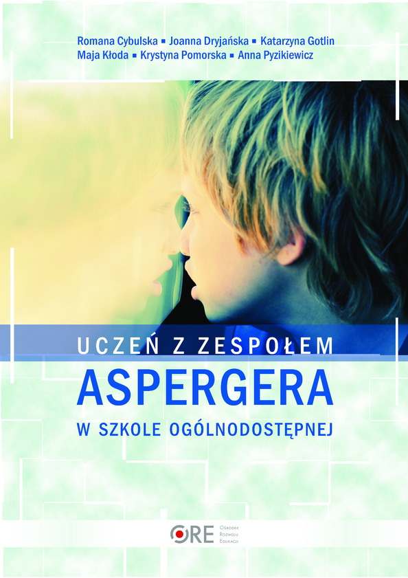 Poradnik „Uczeń z zespołem Aspergera w szkole ogólnodostępnej”
