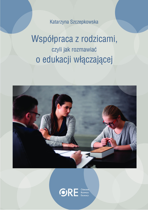 Współpraca z rodzicami, czyli jak rozmawiać o edukacji włączającej