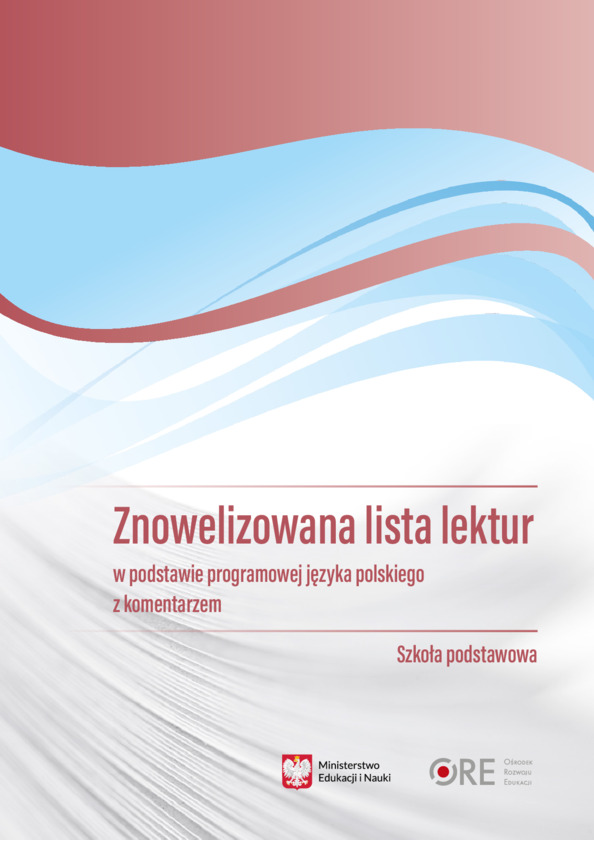 Znowelizowana lista lektur w podstawie programowej języka polskiego z komentarzem. Szkoła podstawowa