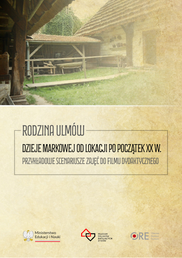 Pakiet edukacyjny „Rodzina Ulmów” – Dzieje Markowej
