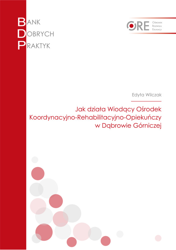 Jak działa Wiodący Ośrodek Koordynacyjno-Rehabilitacyjno-Opiekuńczy w Dąbrowie Górniczej