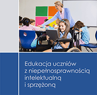 Edukacja uczniów z niepełnosprawnością intelektualną i sprzężoną