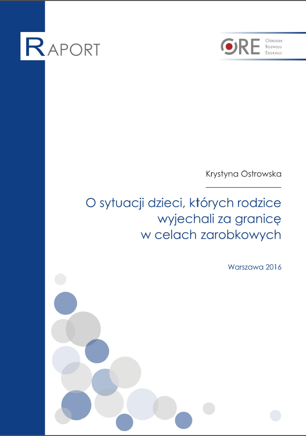 O sytuacji dzieci, których rodzice wyjechali za granicę w celach zarobkowych. Raport 2016
