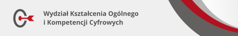 Wydział Kształcenia Ogólnego i&nbsp;Kompetencji Cyfrowych – Aktualności