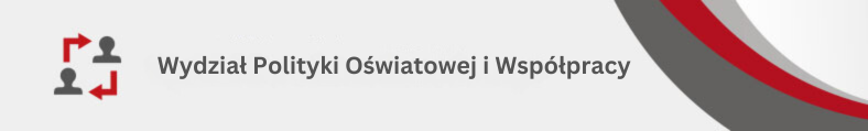 Wydział Polityki Oświatowej i&nbsp;Współpracy – Aktualności